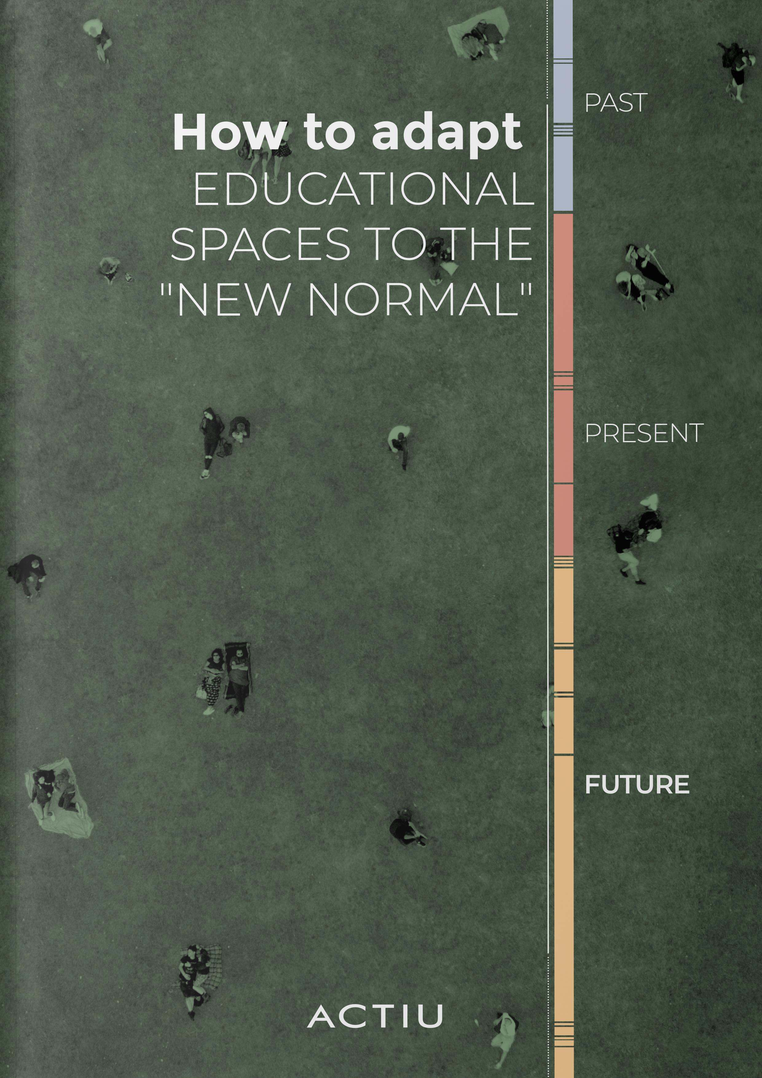 DOWNLOAD GUIDE: HOW TO ADAPT EDUCATIONAL SPACES TO THE NEW NORMAL DOWNLOAD GUIDE: HOW TO ADAPT EDUCATIONAL SPACES TO THE NEW NORMAL